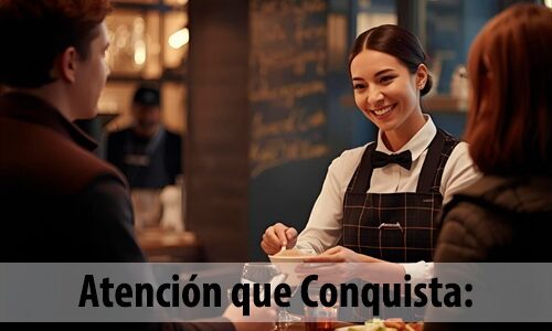 5. Atención que Conquista: La Receta para Clientes Leales
